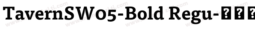 TavernSW05-Bold Regu字体转换